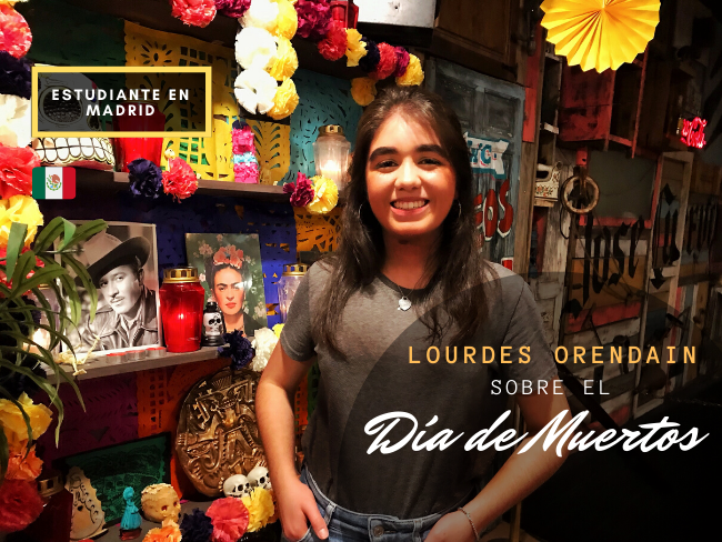 ¿Qué se celebra el Día de Muertos? ¡Lourdes Orendain, estudiante mexicana en Madrid, te cuenta sobre su fiesta favorita!
