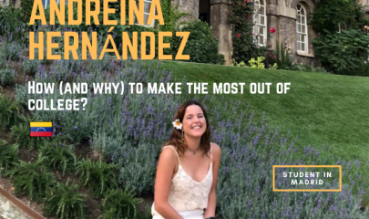 Andreina, estudiante en Madrid, :¿Cómo (y por qué) aprovechar la universidad?